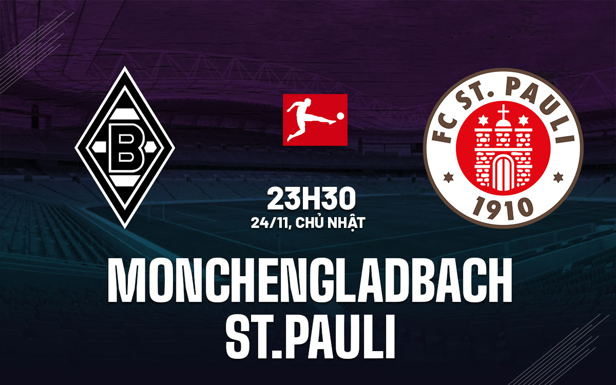 Monchengladbach đối đầu St.Pauli Đội chủ nhà được kỳ vọng sẽ phá vỡ kỷ lục bất bại