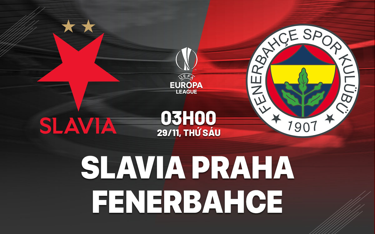 nhan dinh bong da du doan Slavia Praha vs Fenerbahce cup c2 chau au europa league hom nay