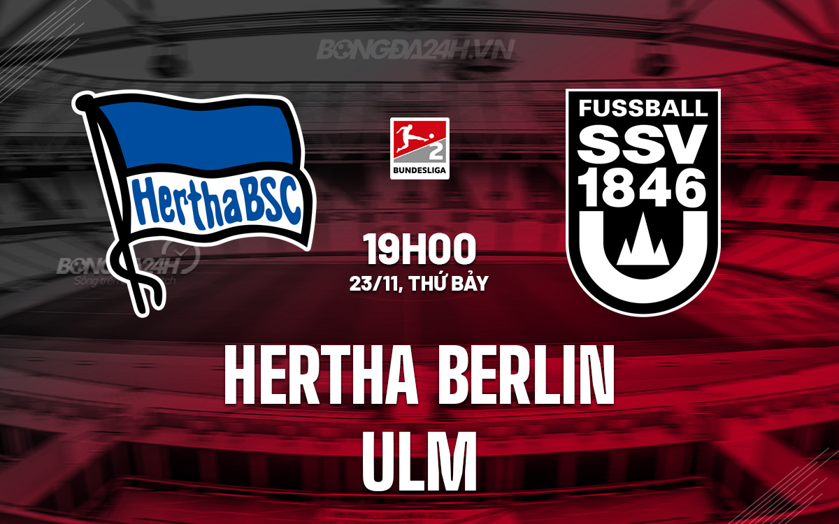 Hertha Berlin Tiếp Đón Ulm Trong Cuộc Đối Đầu Bất Đối Xứng