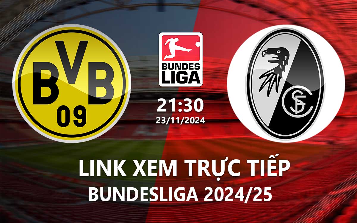 Link xem truc tiep Dortmund vs Freiburg (Bundesliga 2024/25)