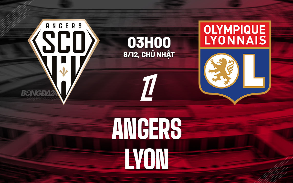 nhan dinh bong da du doan Angers vs Lyon vdqg phap hom nay