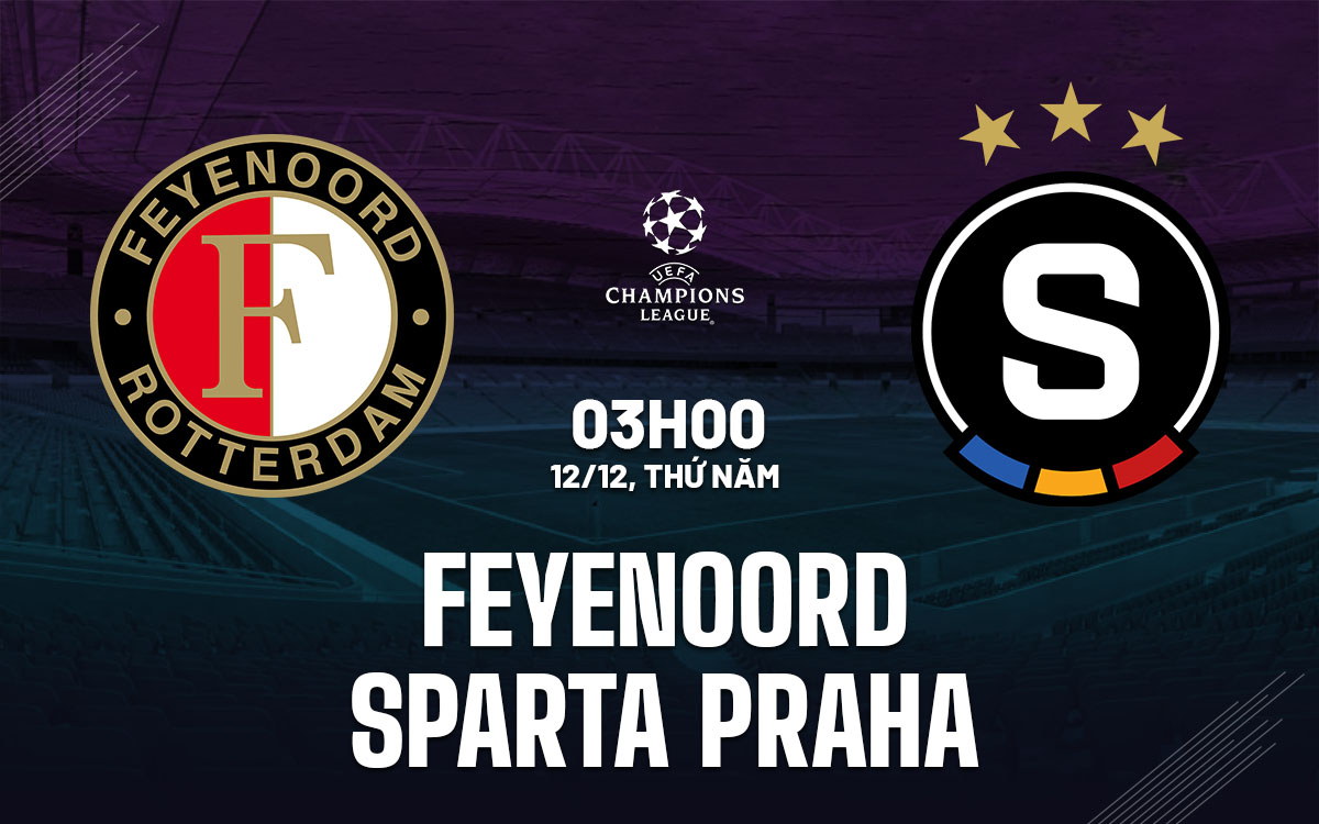 nhan dinh bong da du doan Feyenoord vs Sparta Praha cup c1 chau au champions league hom nay