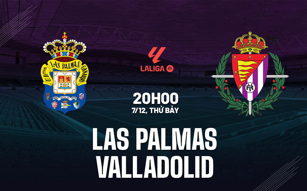 nhan dinh bong da du doan Las Palmas vs Valladolid vdqg tay ban nha la liga hom nay