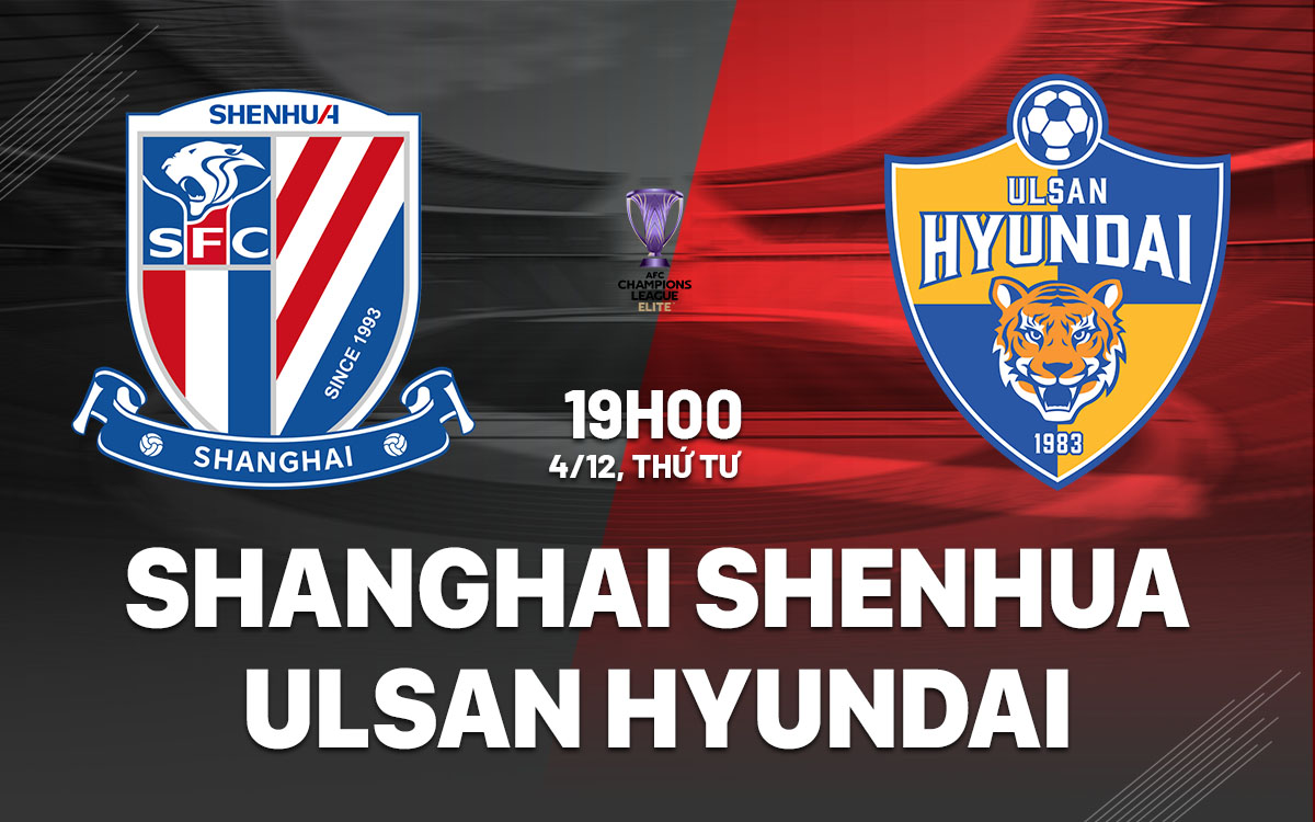 Cuộc Chiến Quyết Liệt AFC Champions League Shanghai Shenhua Đối Đầu Ulsan Hyundai