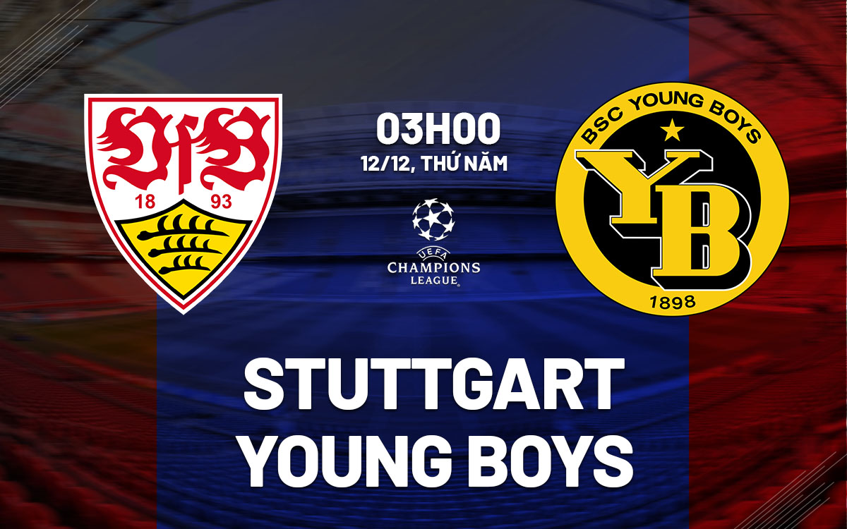 nhan dinh bong da du doan Stuttgart vs Young Boys cup c1 chau au champions league hom nay