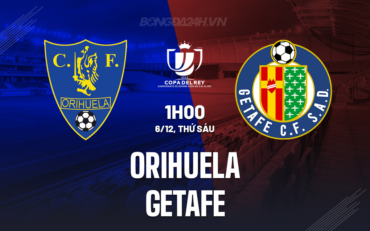 Orihuela vs Getafe Orihuela vs Getafe