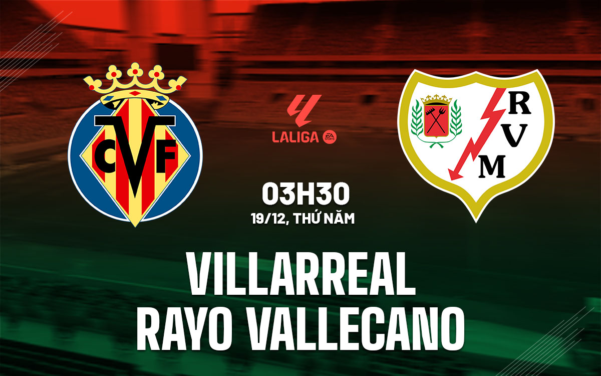 nhan dinh bong da du doan Villarreal vs Rayo Vallecano vdqg tay ban nha la liga hom nay