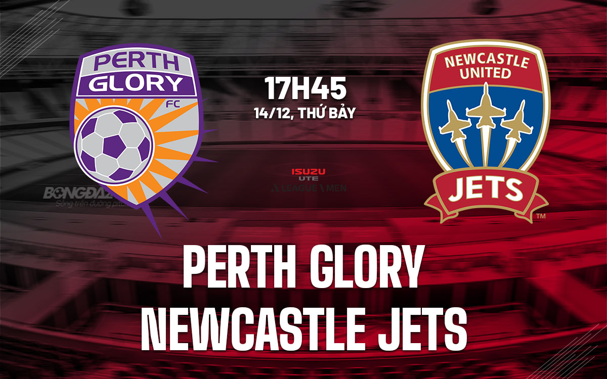 nhan dinh bong da du doan Perth Glory vs Newcastle Jets vdqg australia hom nay