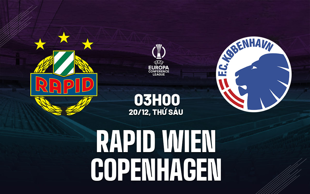 nhan dinh bong da du doan Rapid Wien vs Copenhagen cup c3 chau au conference league hom nay