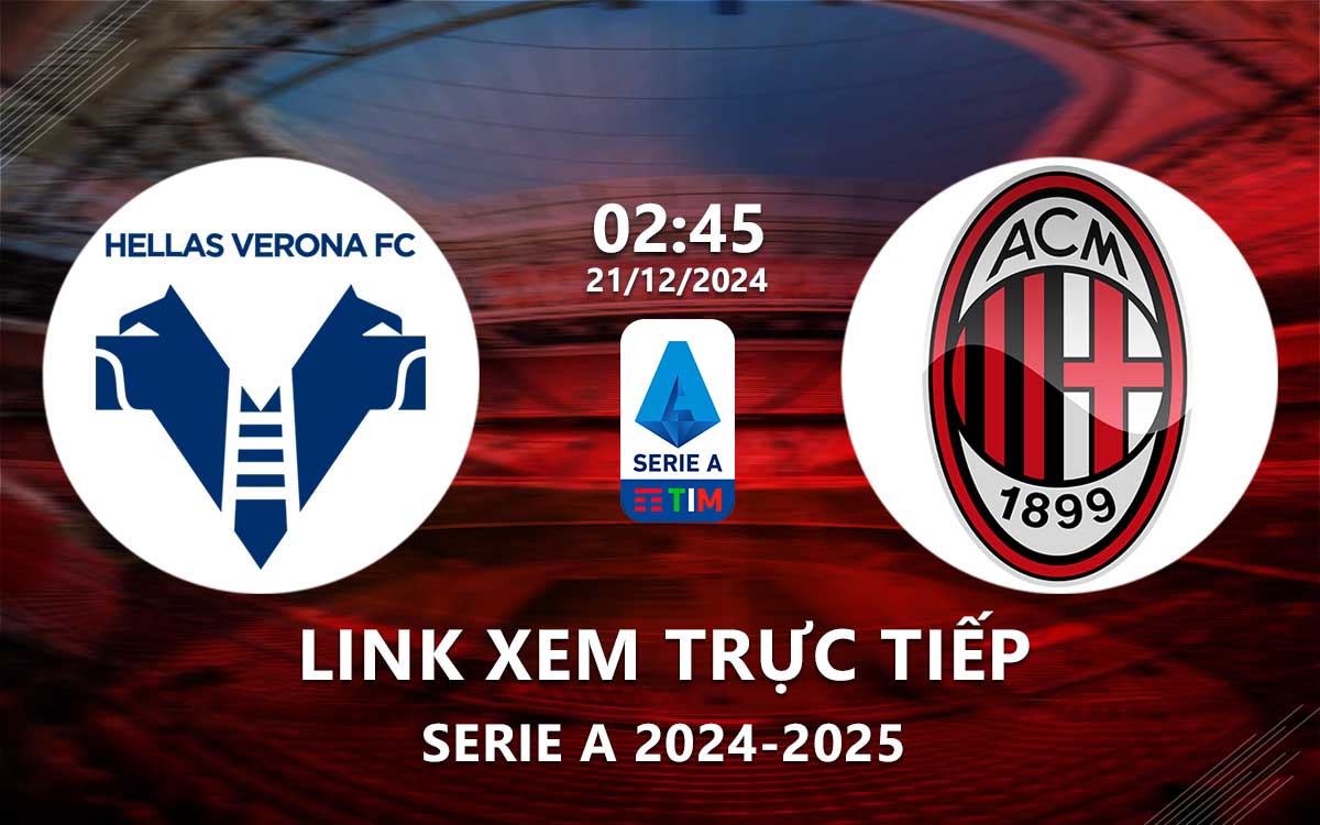 Link xem trực tiếp Verona vs AC Milan (Serie A 2024/25) Link xem truc tiep Verona vs AC Milan (Serie A 2024/25)