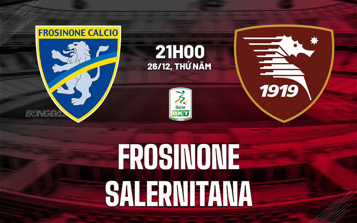 nhan dinh bong da du doan Frosinone vs Salernitana hang 2 italia hom nay