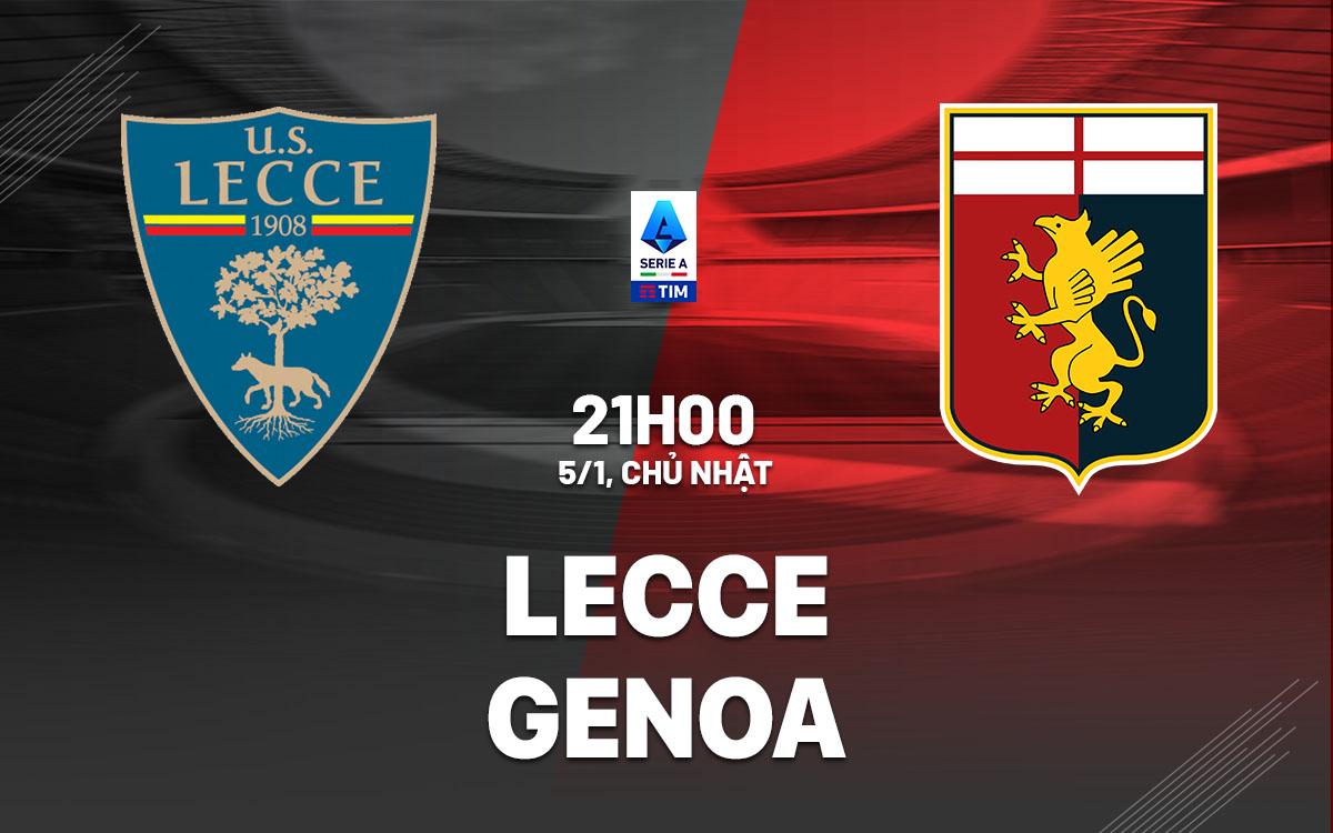 nhan dinh bong da du doan Lecce vs Genoa vdqg italia serie a hom nay