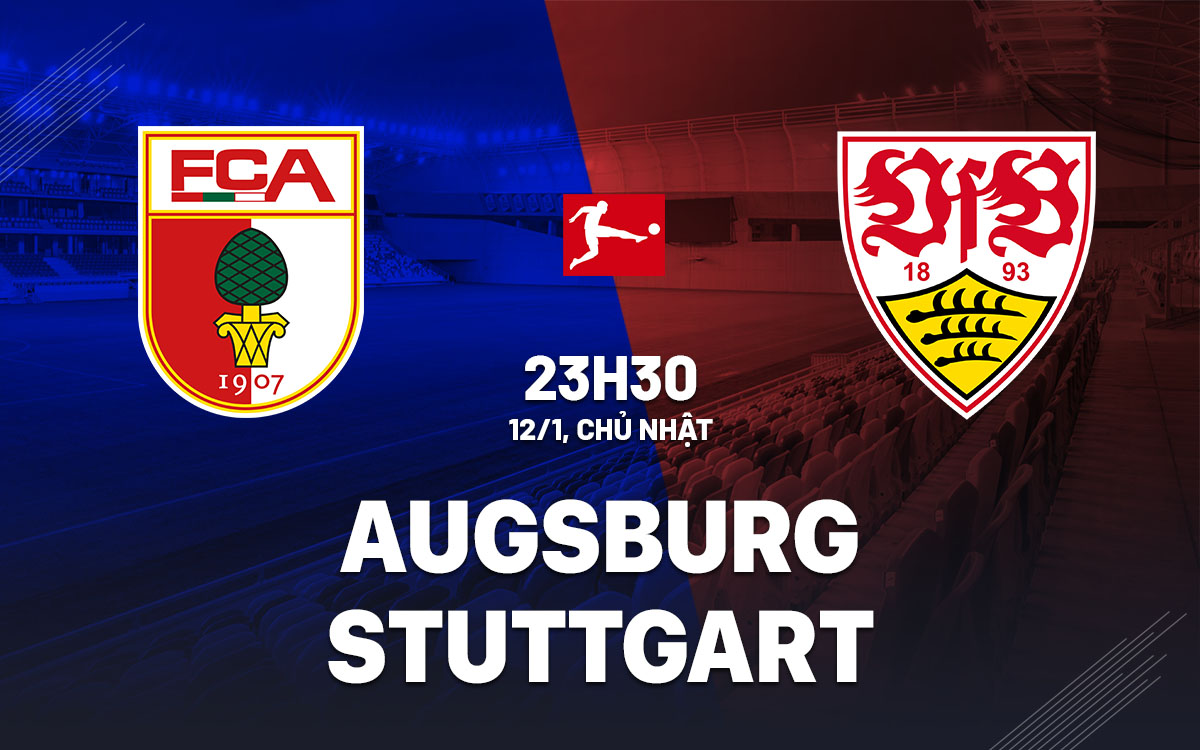 nhan dinh bong da du doan Augsburg vs Stuttgart vdqg duc bundesliga hom nay nhan dinh bong da du doan Augsburg vs Stuttgart vdqg duc bundesliga hom nay