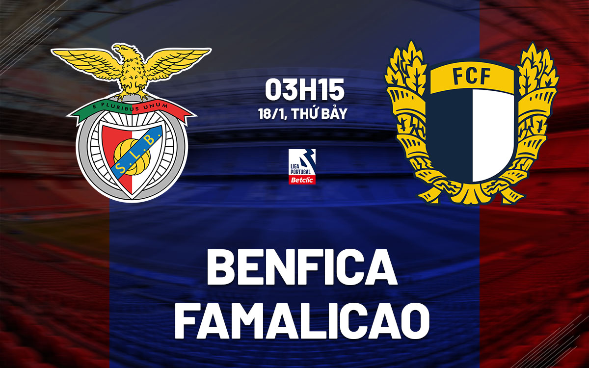 nhan dinh bong da du doan Benfica vs Famalicao vdqg bo dao nha hom nay