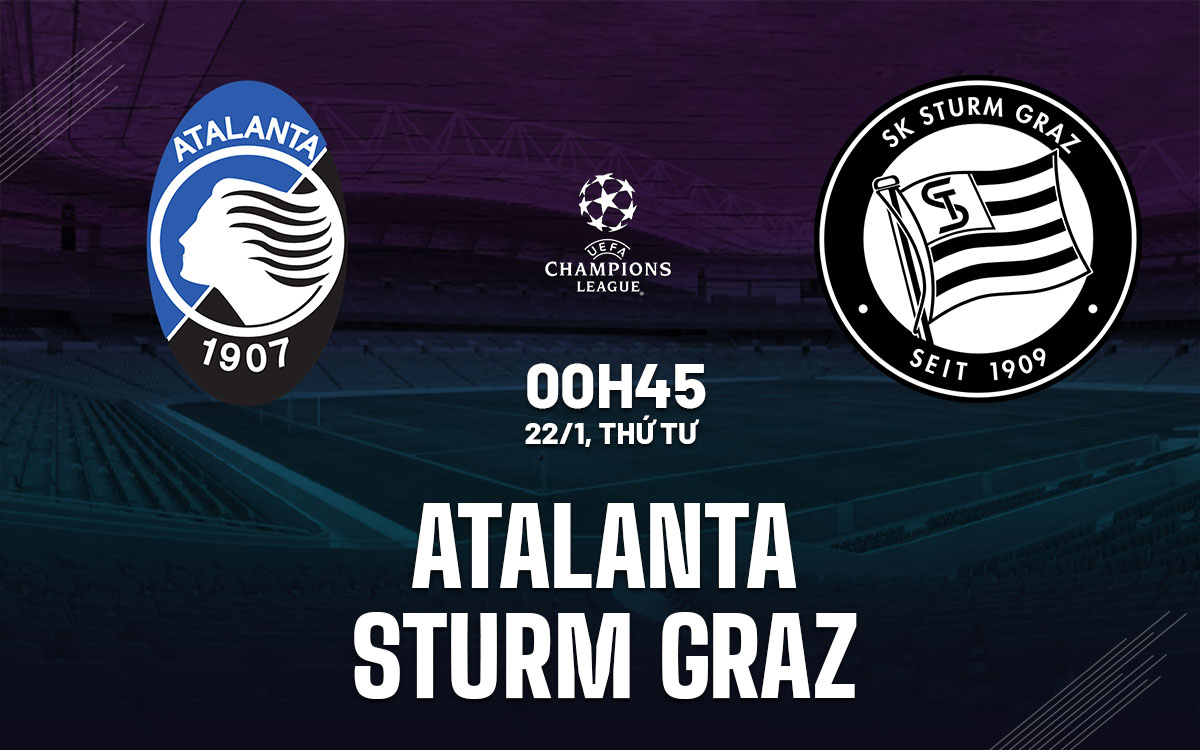 nhan dinh bong da du doan Atalanta vs Sturm Graz cup c1 chau au champions league hom nay