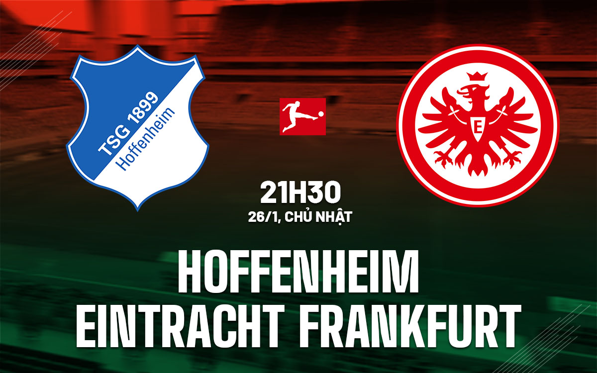 nhan dinh bong da du doan Hoffenheim vs Eintracht Frankfurt vdqg duc bundesliga hom nay