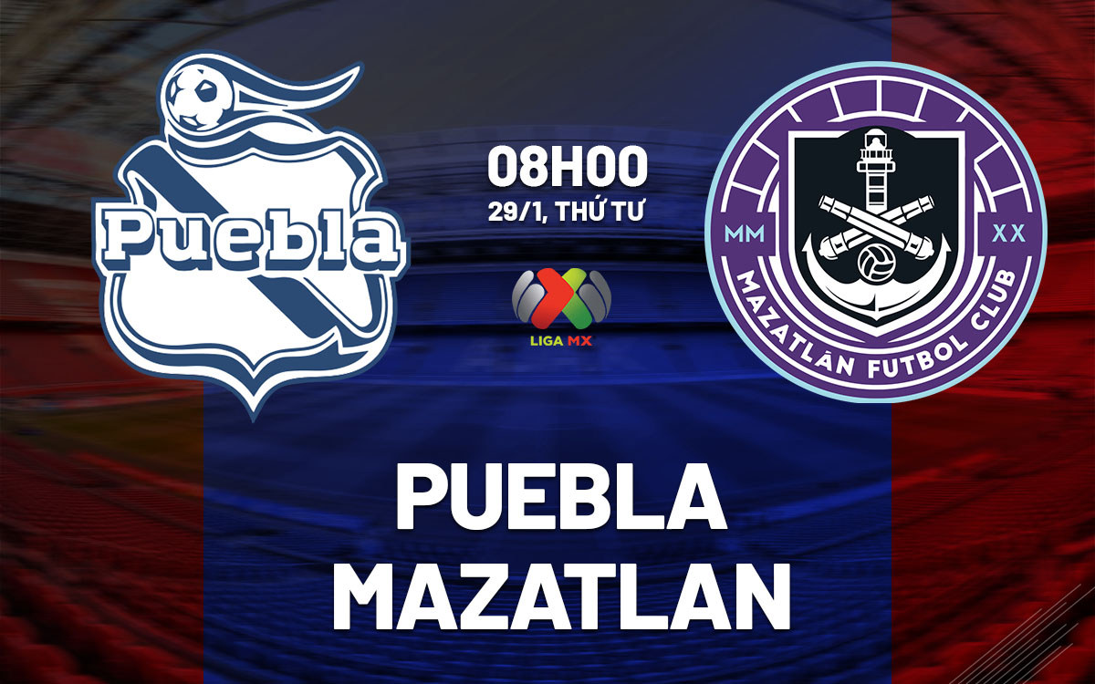 nhan dinh bong da du doan Puebla vs Mazatlan vdqg mexico hom nay