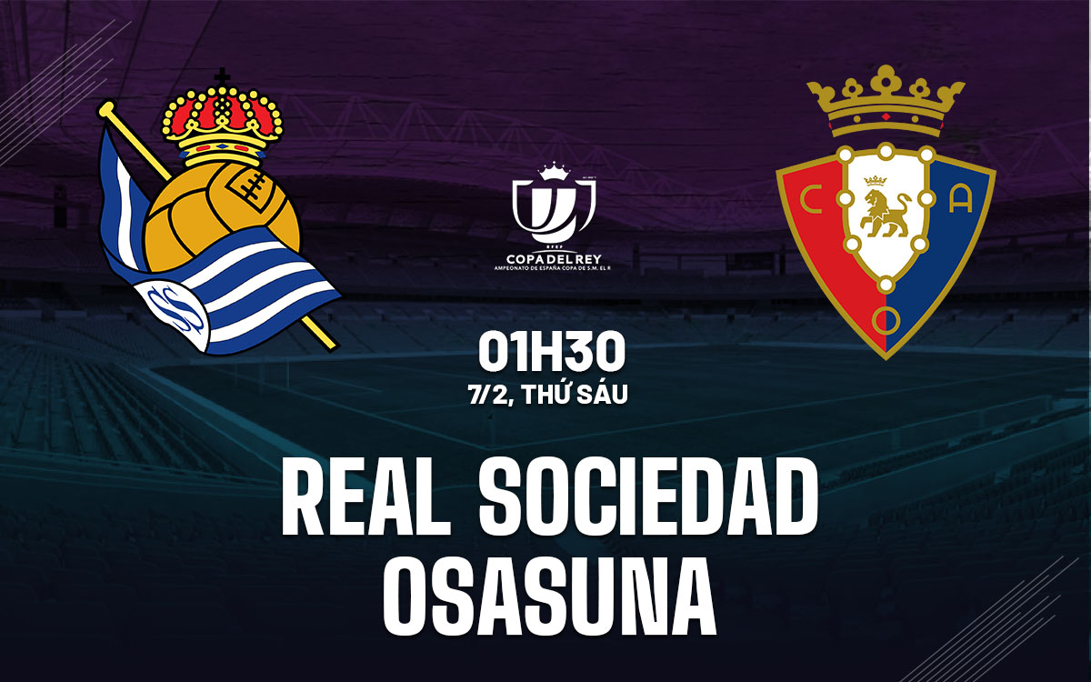 nhan dinh bong da du doan Real Sociedad vs Osasuna cup nha vua tay ban nha copa del rey hom nay nhan dinh bong da du doan Real Sociedad vs Osasuna cup nha vua tay ban nha copa del rey hom nay