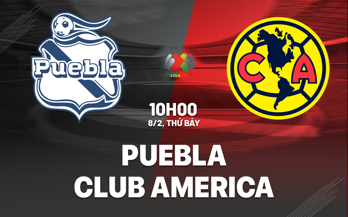 nhan dinh bong da du doan Puebla vs Club America vdqg mexico hom nay