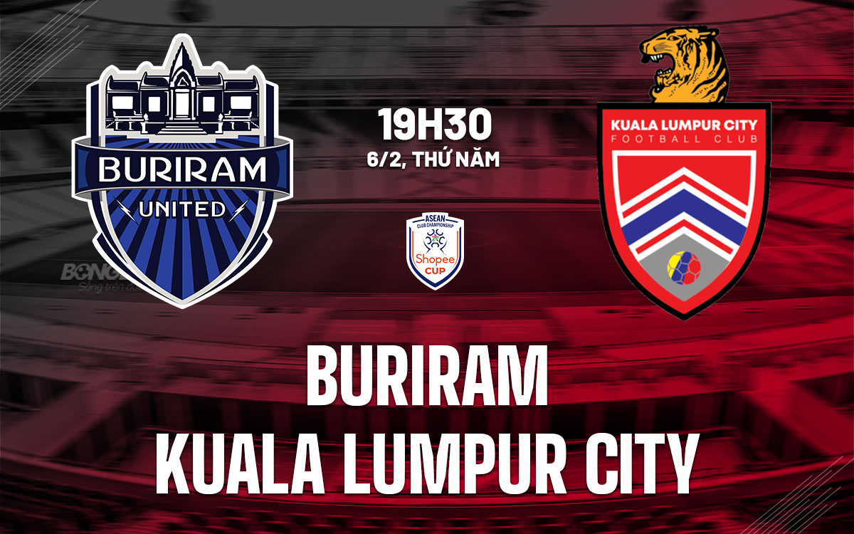 nhan dinh bong da du doan Buriram vs Kuala Lumpur City asean club championship hom nay