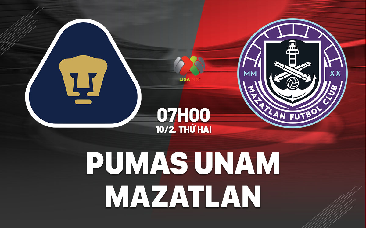 nhan dinh bong da du doan Pumas UNAM vs Mazatlan vdqg mexico hom nay