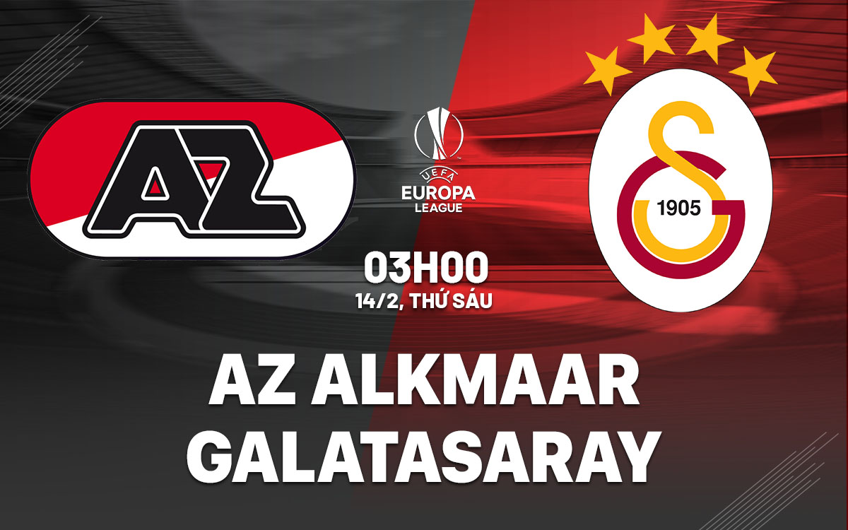 nhan dinh bong da du doan AZ Alkmaar vs Galatasaray cup c2 chau au europa league hom nay nhan dinh bong da du doan AZ Alkmaar vs Galatasaray cup c2 chau au europa league hom nay