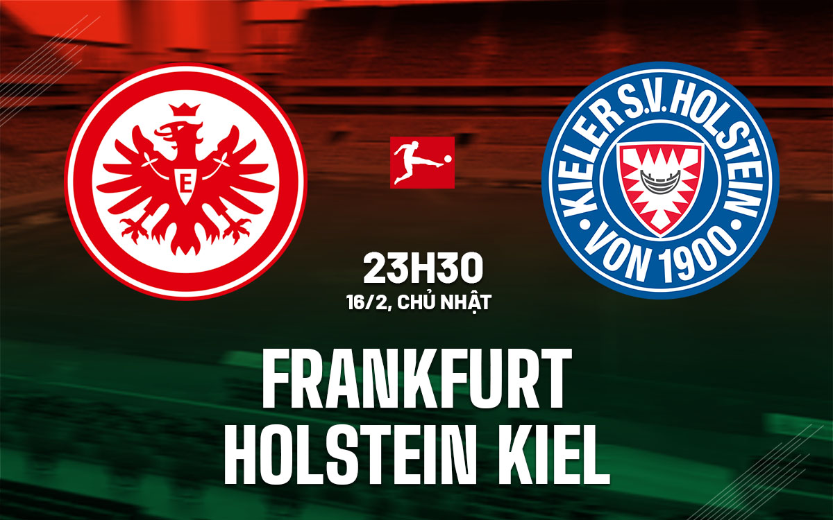 nhan dinh bong da du doan Frankfurt vs Holstein Kiel vdqg duc bundesliga hom nay nhan dinh bong da du doan Frankfurt vs Holstein Kiel vdqg duc bundesliga hom nay