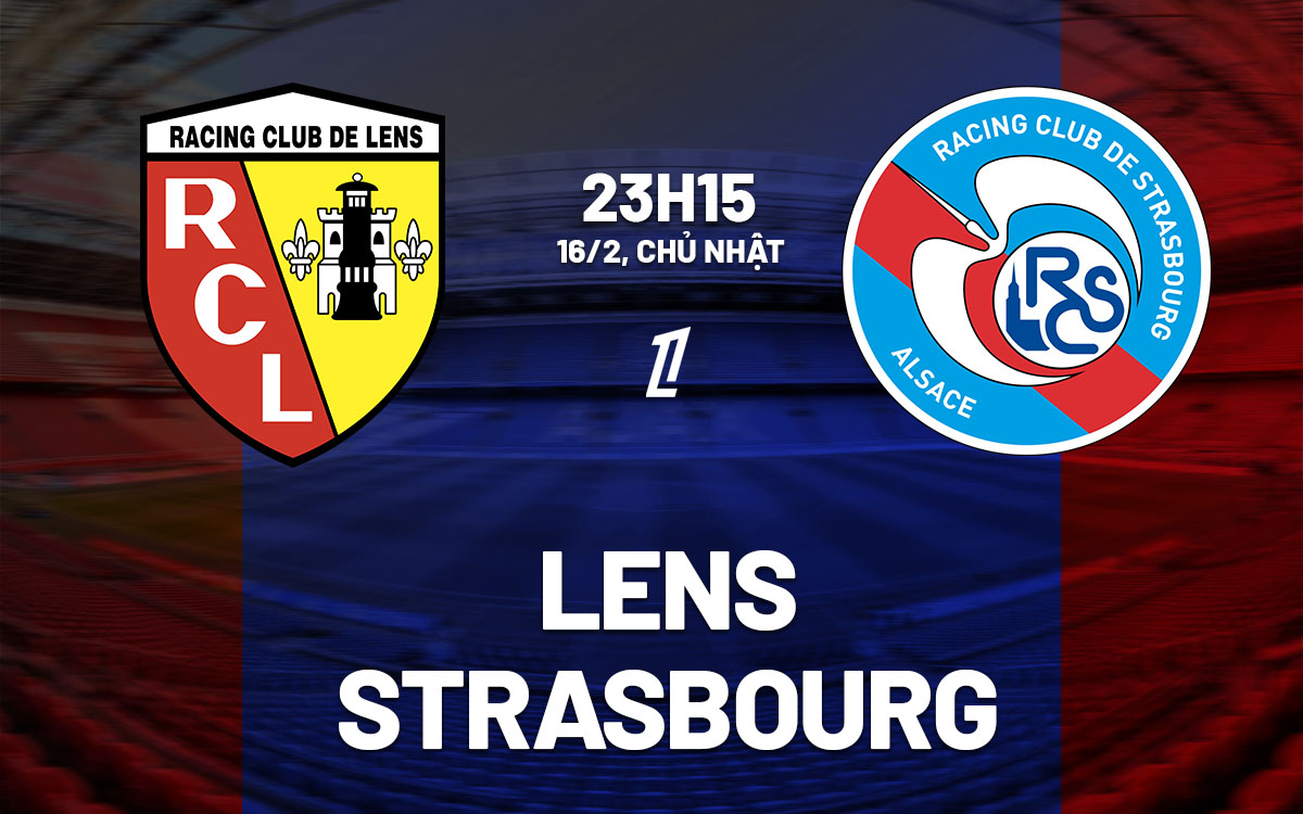 nhan dinh bong da du doan Lens vs Strasbourg vdqg phap ligue 1 hom nay
