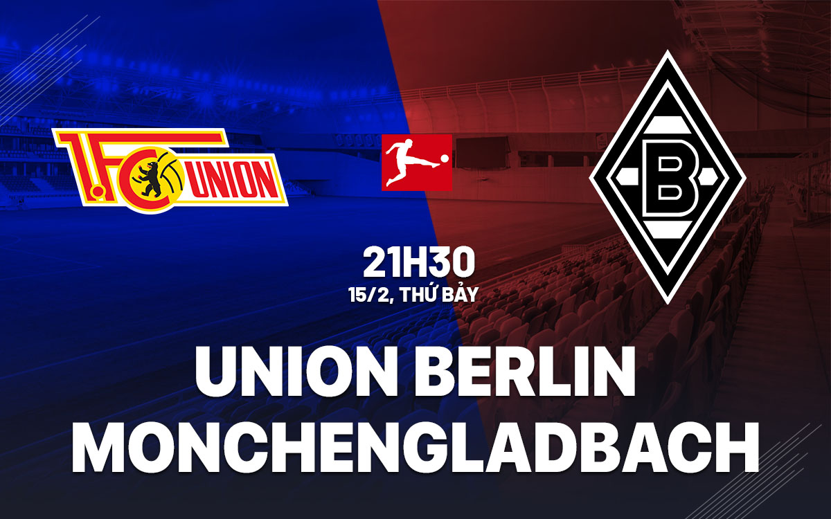 nhan dinh bong da du doan Union Berlin vs Monchengladbach vdqg duc bundesliga hom nay