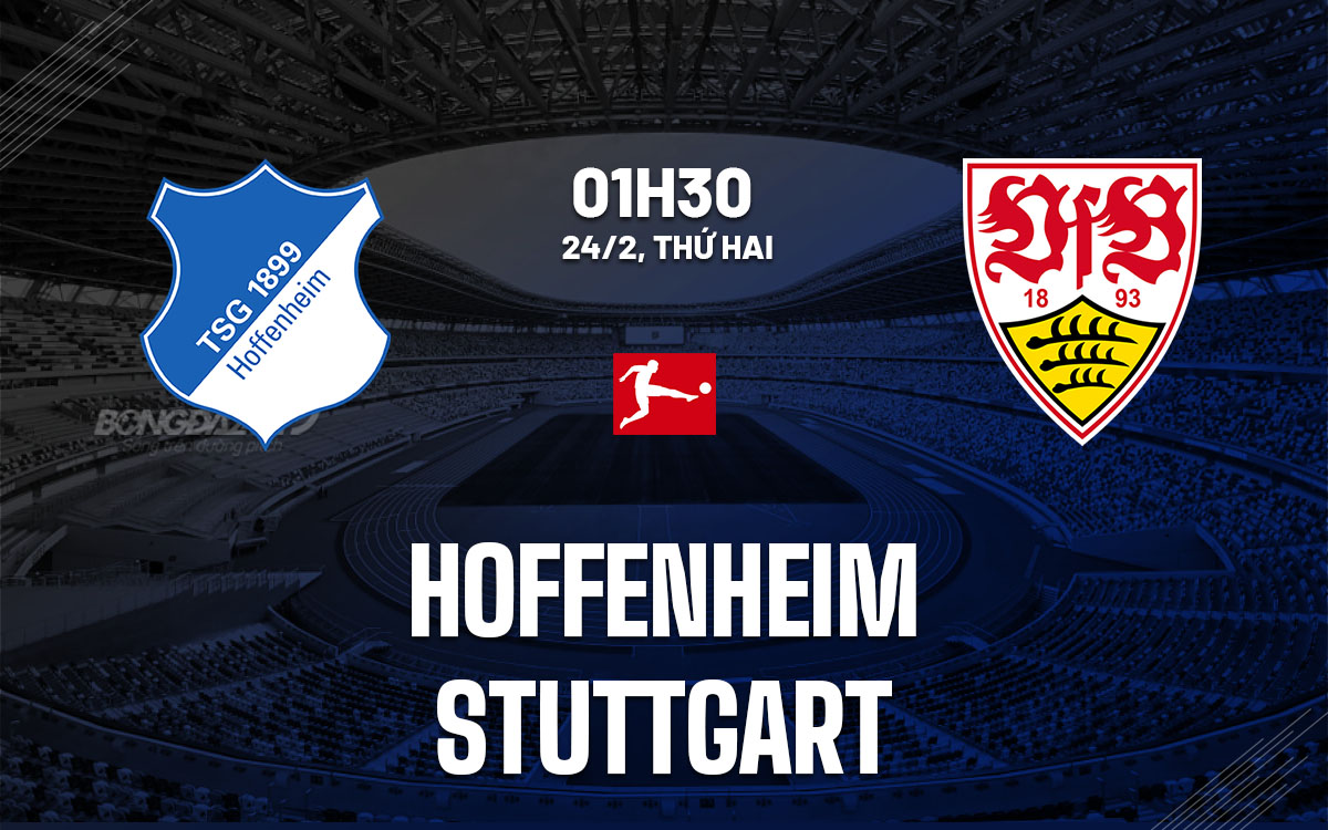 nhan dinh bong da du doan Hoffenheim vs Stuttgart vdqg duc bundesliga hom nay