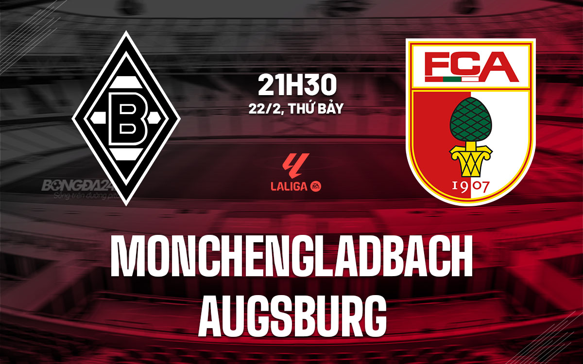 nhan dinh bong da du doan Monchengladbach vs Augsburg vdqg duc bundesliga hom nay