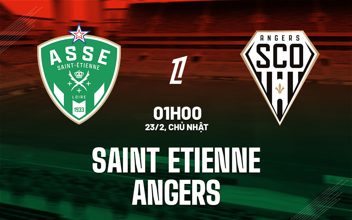 nhan dinh bong da du doan Saint Etienne vs Angers vdqg phap ligue 1 hom nay
