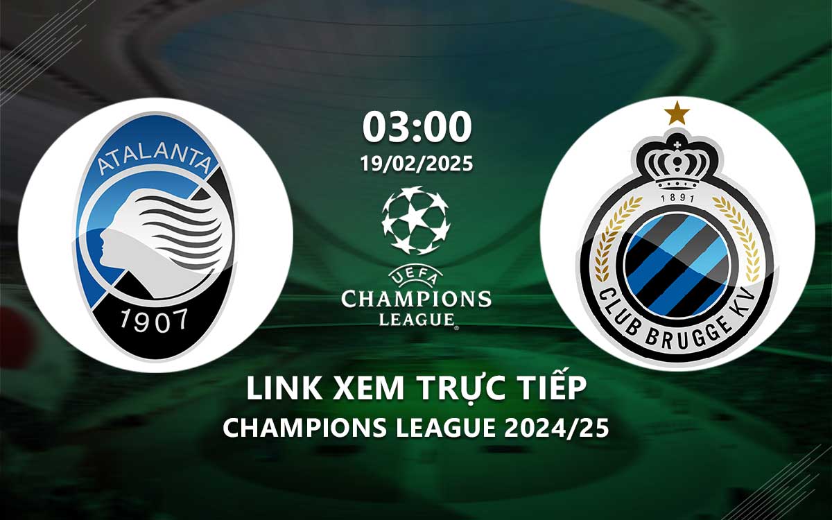 Link xem truc tiep Atalanta vs Club Brugge (Cup C1 chau au 2024/25)