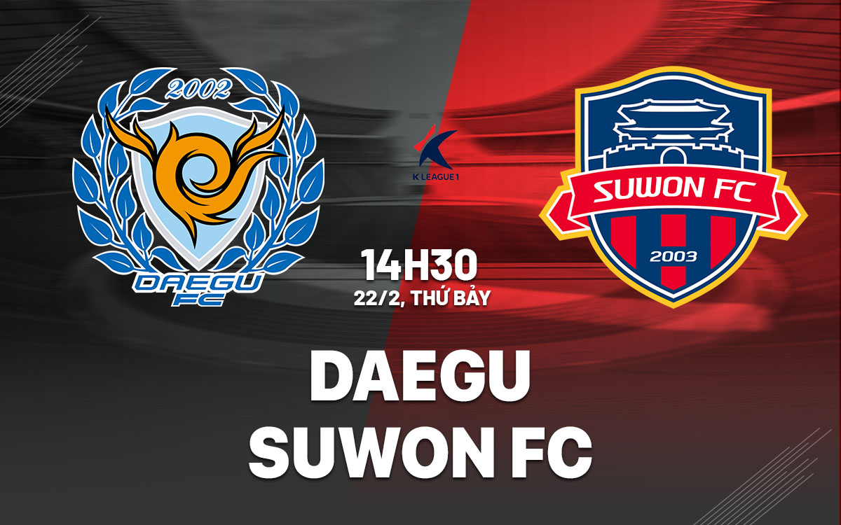 nhan dinh bong da du doan Daegu vs Suwon FC vdqg han quoc