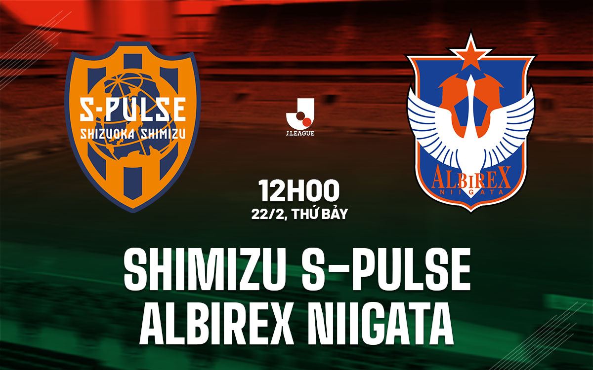 nhan dinh bong da du doan Shimizu S-Pulse vs Albirex Niigata vdqg nhat ban hom nay