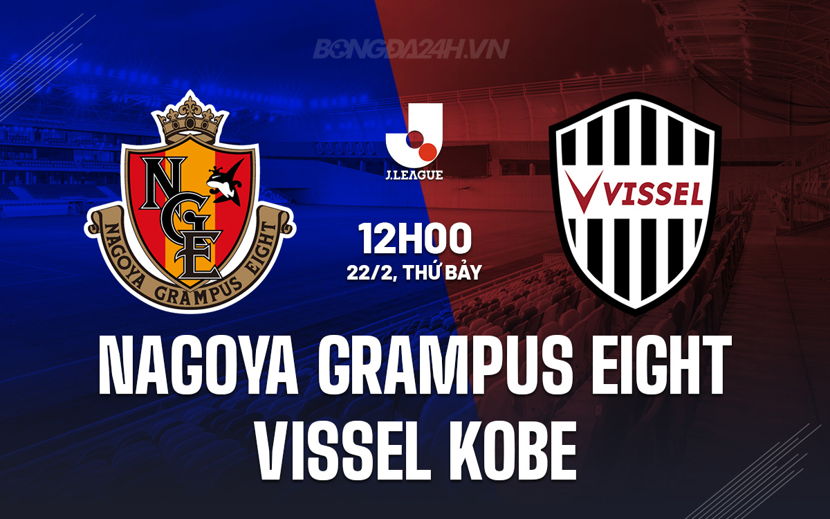 Nagoya Grampus vs Vissel Kobe