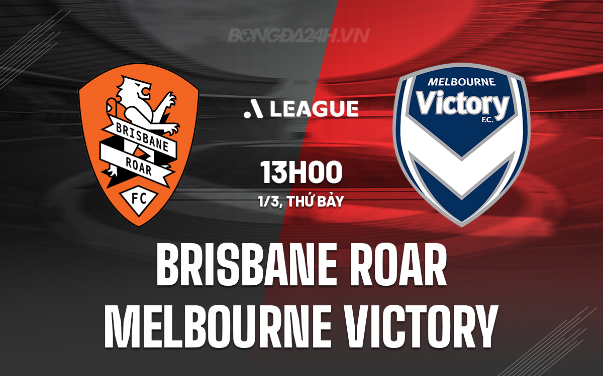 Brisbane Roar vs Melbourne Victory Brisbane Roar vs Melbourne Victory