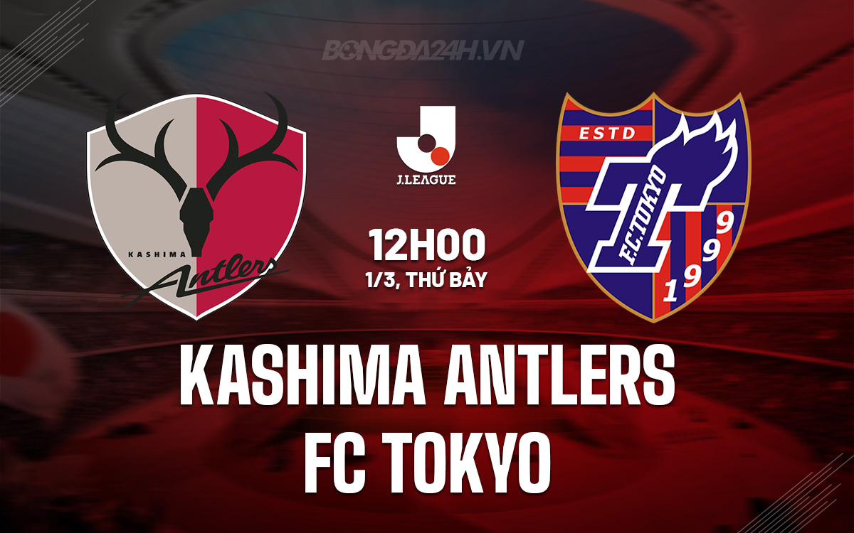 Kashima Antlers vs FC Tokyo Kashima Antlers vs FC Tokyo
