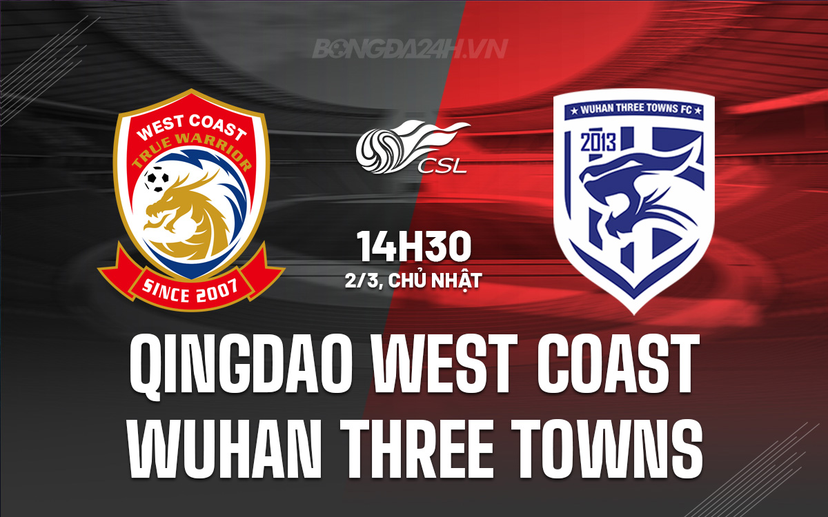 Qingdao West Coast vs Wuhan Three Towns