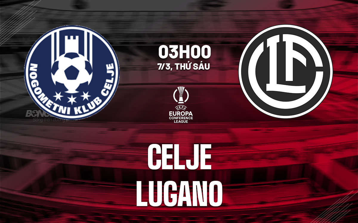 nhan dinh bong da du doan Borac Celje vs Lugano cup c3 chau au conference league hom nay nhan dinh bong da du doan Borac Celje vs Lugano cup c3 chau au conference league hom nay