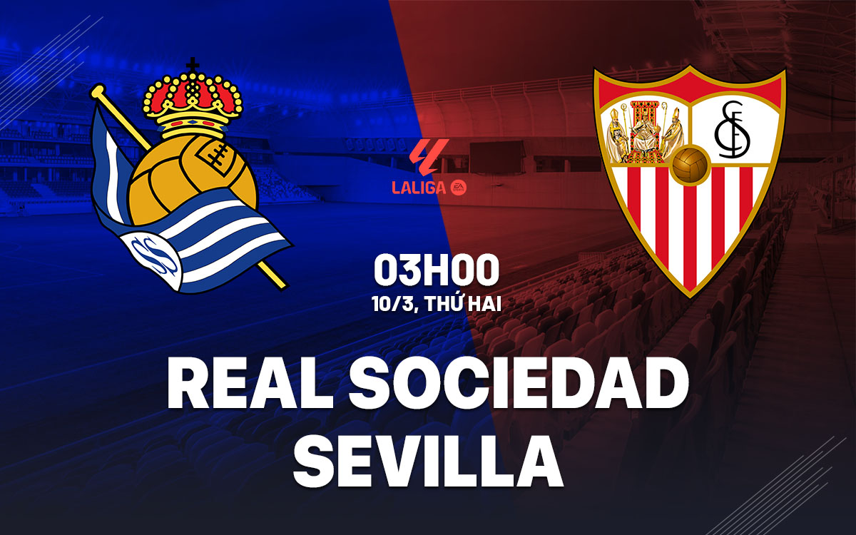 nhan dinh bong da du doan Real Sociedad vs Sevilla vdqg tay ban nha la liga hom nay
