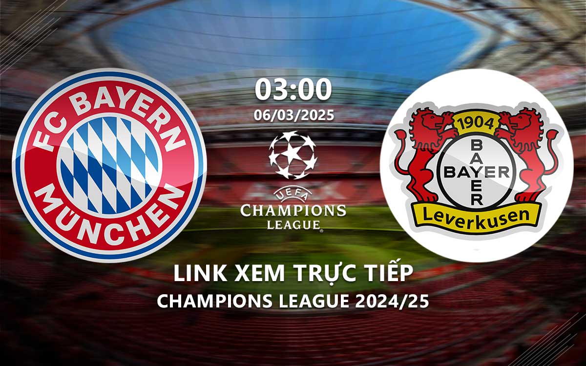 Link xem truc tiep Bayern vs Leverkusen (Cup C1 chau au 2024/25)