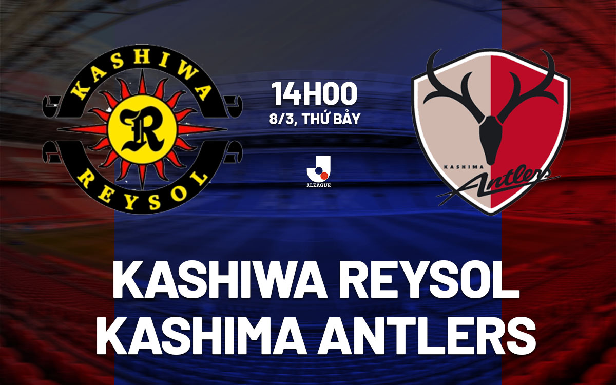 nhan dinh bong da du doan Kashiwa Reysol vs Kashima Antlers vdqg nhat ban hom nay