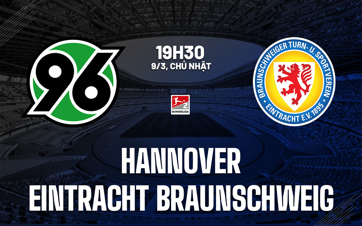 nhan dinh bong da du doan Hannover vs Eintracht Braunschweig hang 2 duc hom nay nhan dinh bong da du doan Hannover vs Eintracht Braunschweig hang 2 duc hom nay