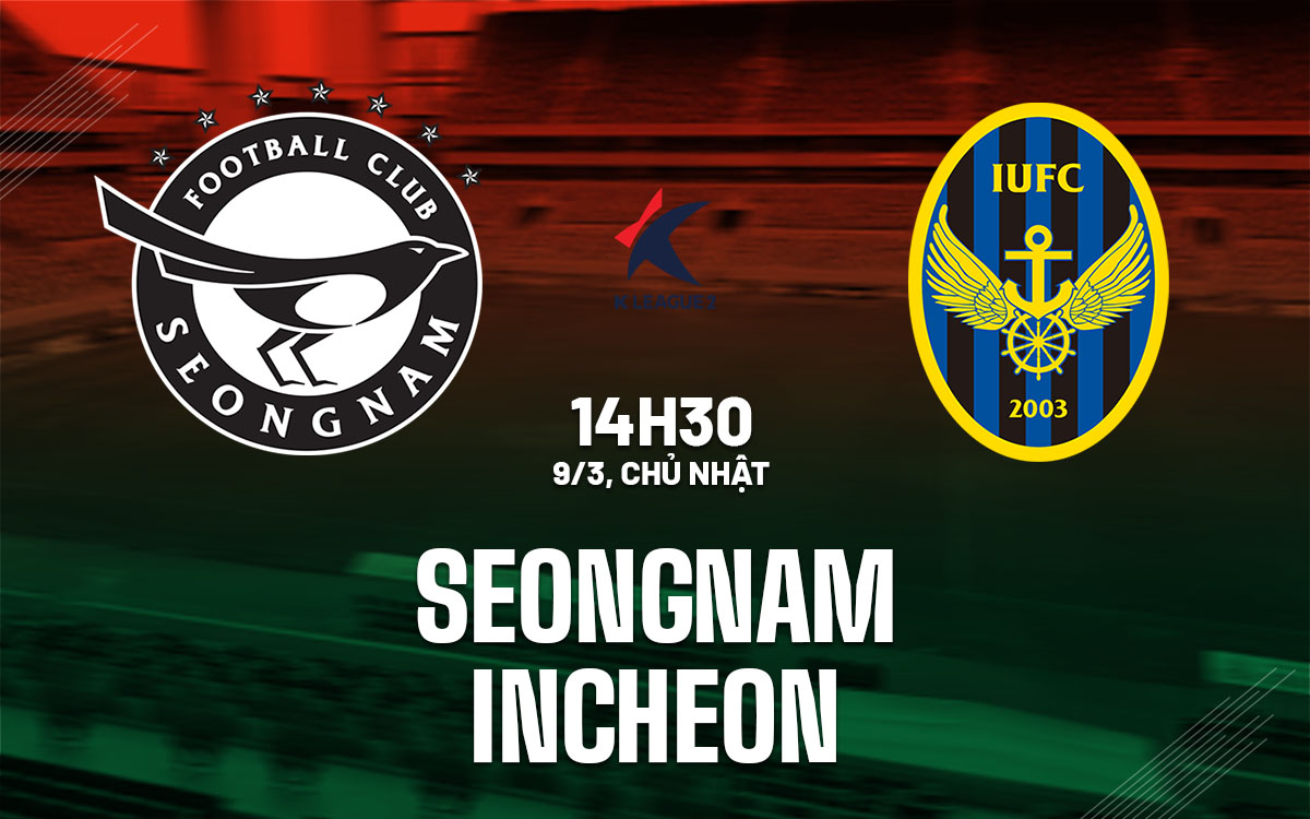 nhan dinh bong da du doan Seongnam vs Incheon hang 2 han quoc hom nay nhan dinh bong da du doan Seongnam vs Incheon hang 2 han quoc hom nay