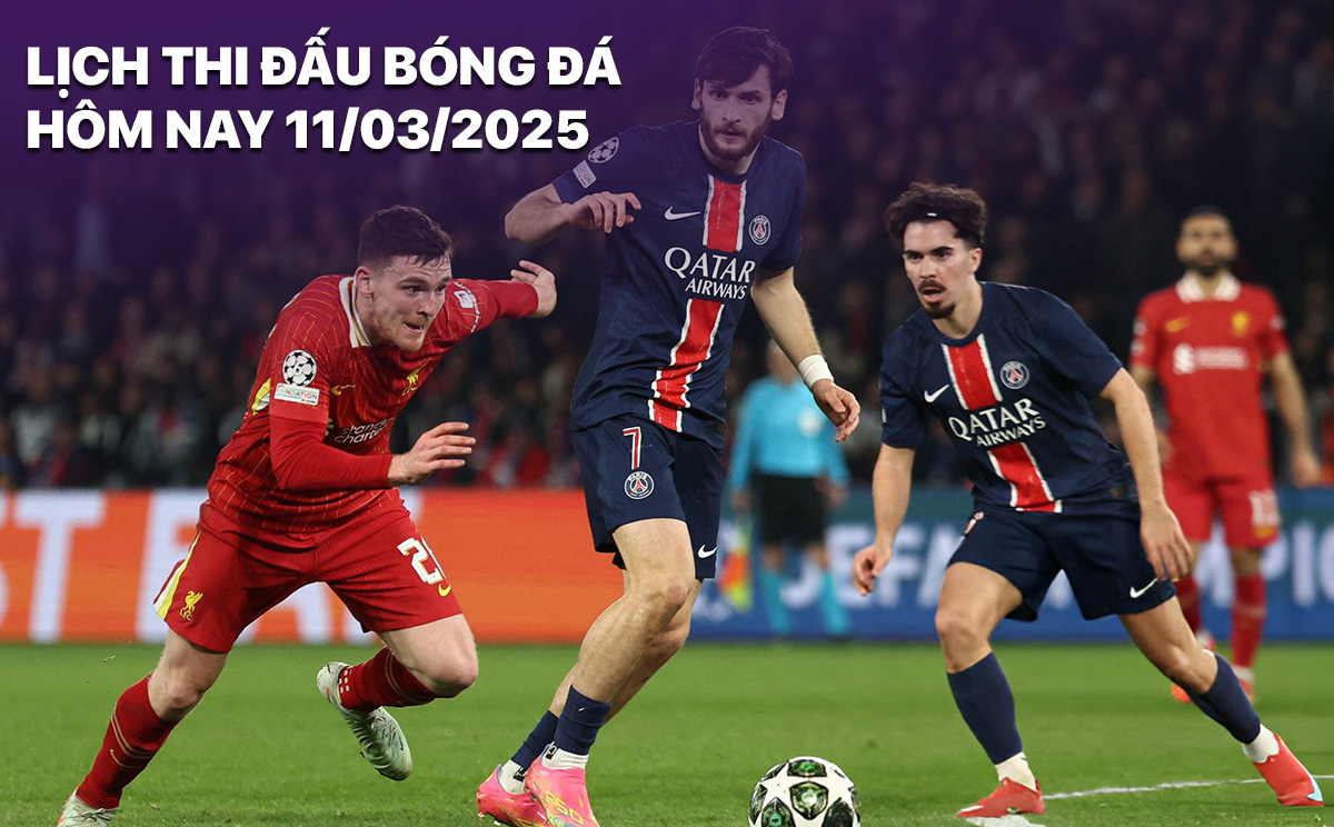 Lich thi dau bong da hom nay 11/3/2025