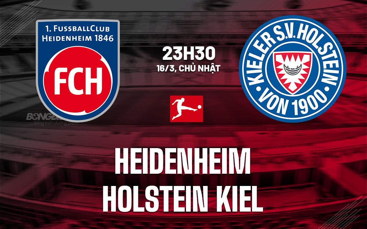 nhan dinh bong da du doan Heidenheim vs Holstein Kiel vdqg duc bundesliga hom nay