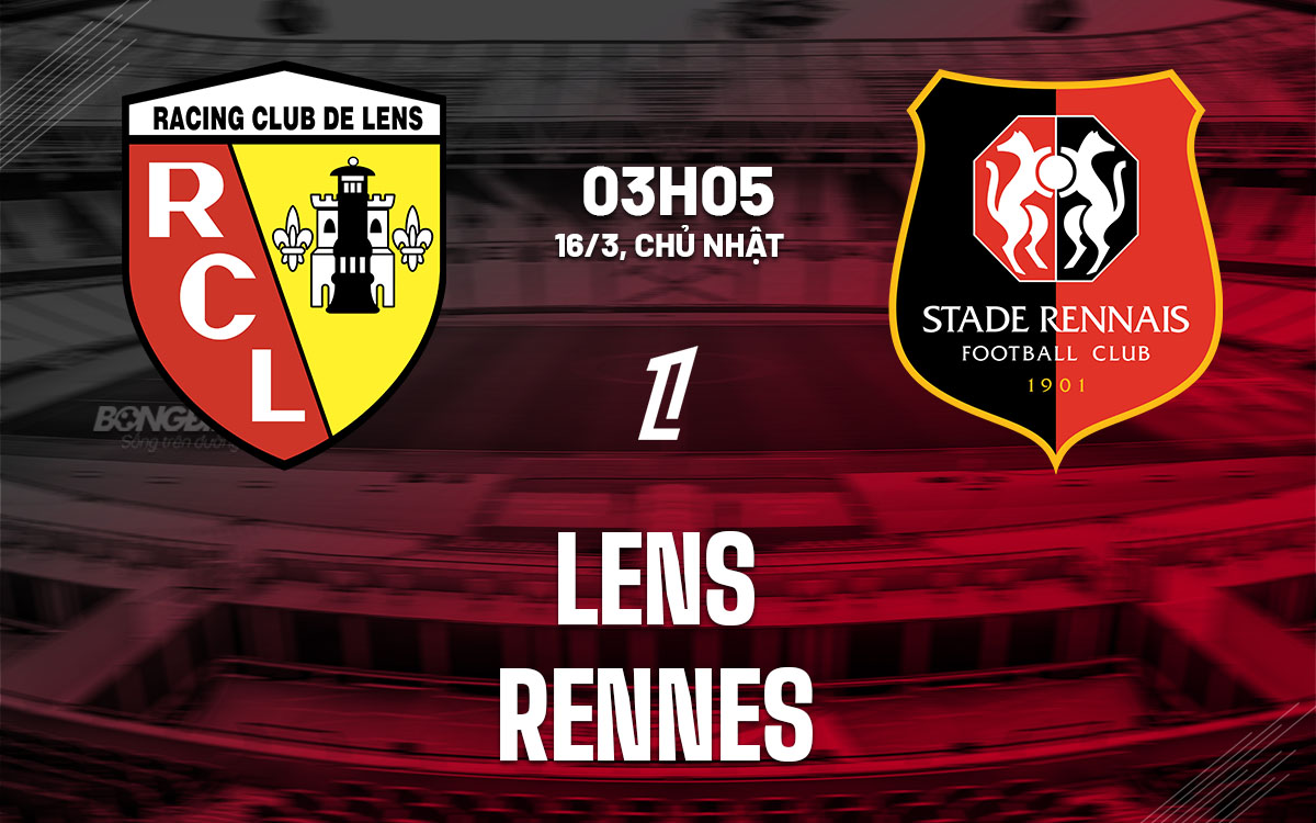 nhan dinh bong da du doan Lens vs Rennes vdqg phap hom nay