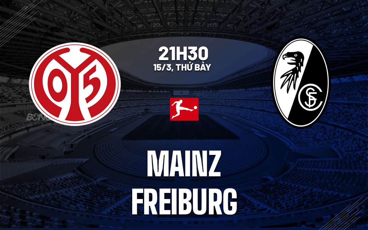 nhan dinh bong da du doan Mainz vs Freiburg vdqg duc bundesliga hom nay