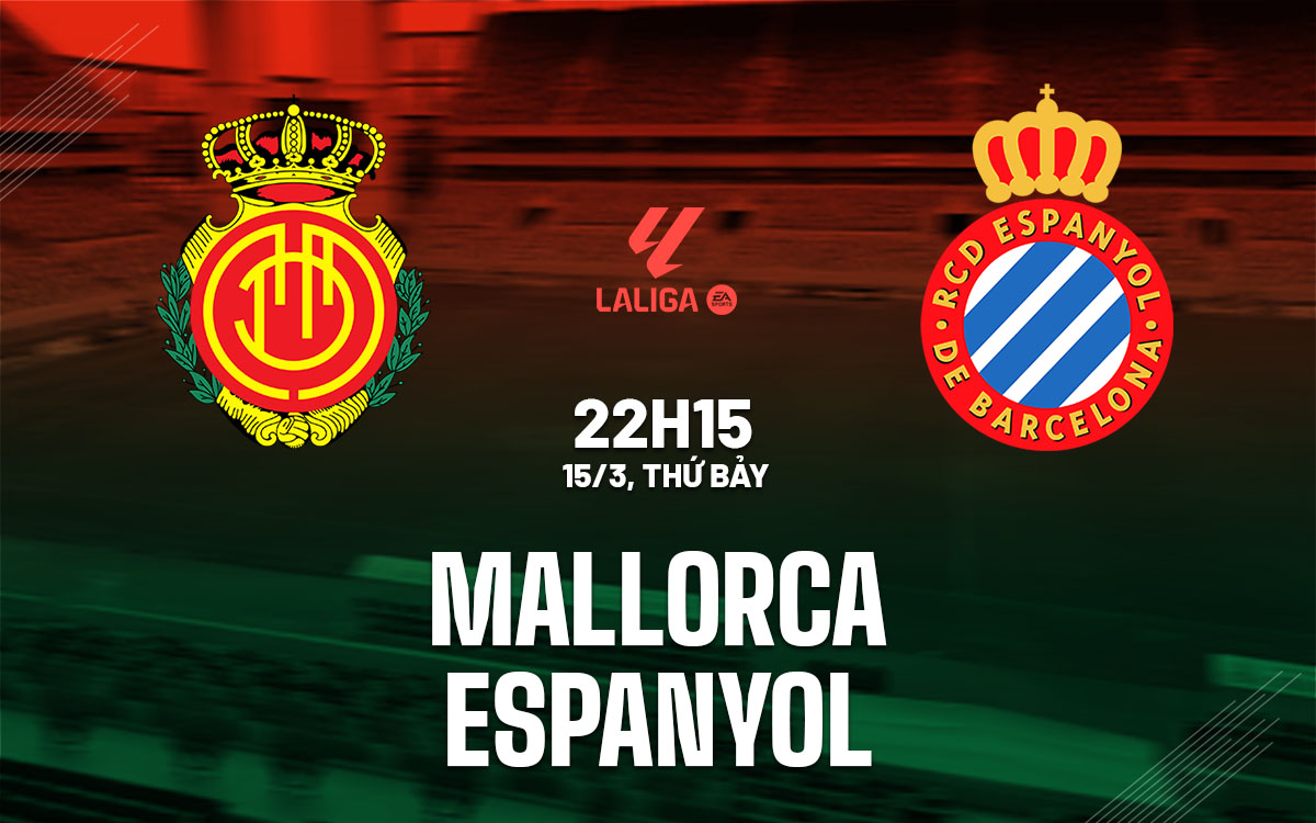 nhan dinh bong da du doan Mallorca vs Espanyol vdqg tay ban nha la liga hom nay